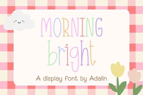 Font Choice That Speaks Volumes: Morning Bright in Action