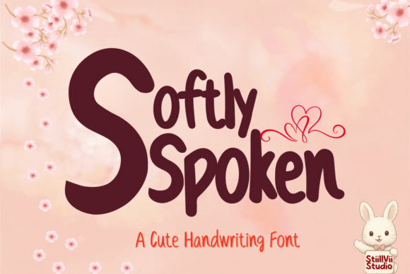Softly Spoken: A Font That Speaks with Heart