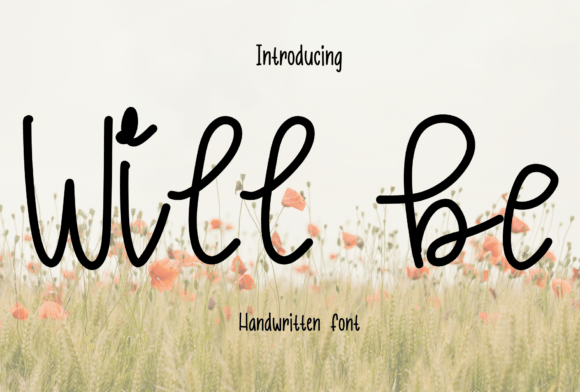 Will Be: A Font for Impactful Campaigns